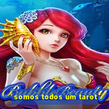 somos todos um tarot